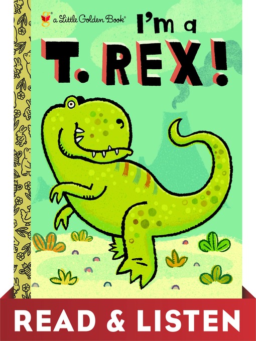 Title details for I'm a T. Rex! by Dennis R. Shealy - Wait list